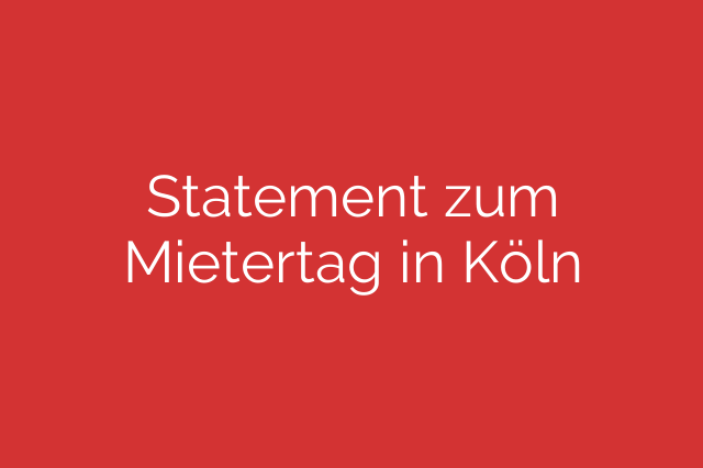 Statement zum Mietertag in Köln